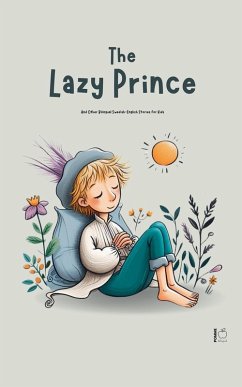 Cover The Lazy Prince And Other Bilingual Swedish-English Stories for Kids