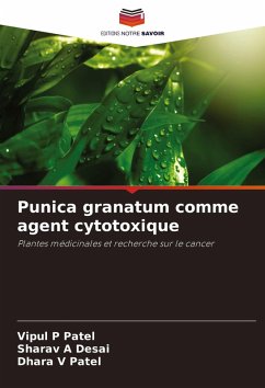 Punica granatum comme agent cytotoxique - Patel, Vipul P;Desai, Sharav A;Patel, Dhara V