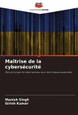 Maîtrise de la cybersécurité Maîtrise de la cybersécurité