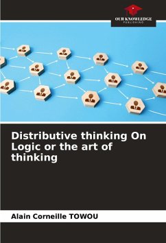 Distributive thinking On Logic or the art of thinking - Towou, Alain Corneille