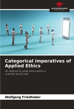 Categorical imperatives of Applied Ethics - Friedhuber, Wolfgang