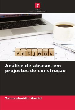 Análise de atrasos em projectos de construção - Hamid, Zainulabuddin