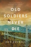 Old Soldiers Never Die Old Soldiers Never Die