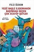 Yedi Basli Ejderhanin Basindan Gecen Cok Acayip Seyler - Özdem, Filiz