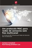 Um protocolo MAC para redes de sensores sem fios multicanal Um protocolo MAC para redes de sensores sem fios multicanal