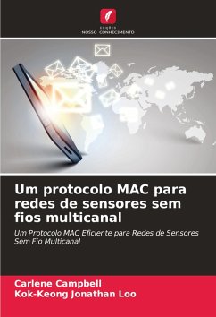 Um protocolo MAC para redes de sensores sem fios multicanal - Campbell, Carlene;Loo, Kok-Keong Jonathan