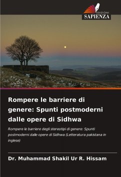 Rompere le barriere di genere: Spunti postmoderni dalle opere di Sidhwa - R. Hissam, Dr. Muhammad Shakil Ur