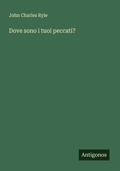 Dove sono i tuoi peccati? - Ryle, John Charles