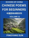 Chinese Poems for Beginners (Part 11)- Echoes of China Poetry Series, Learn Reading Chinese Poetry and Mandarin Chinese Language and Culture, Easy Lessons, Suitable of HSK Test Preparation