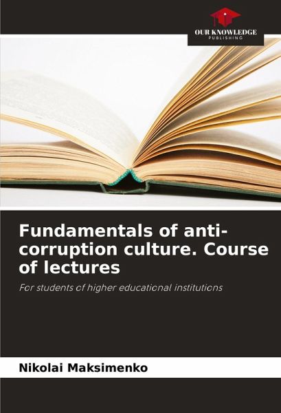 Fundamentals of anti-corruption culture. Course of lectures