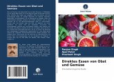 Direktes Essen von Obst und Gemüse