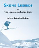 Skiing Legends and The Laurentian Lodge Club Skiing Legends and The Laurentian Lodge Club