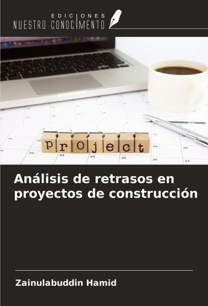 Análisis de retrasos en proyectos de construcción Análisis de retrasos en proyectos de construcción