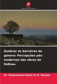 Quebrar as barreiras de género: Percepções pós-modernas das obras de Sidhwa