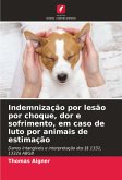 Indemnização por lesão por choque, dor e sofrimento, em caso de luto por animais de estimação