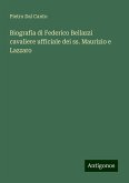 Biografia di Federico Bellazzi cavaliere ufficiale dei ss. Maurizio e Lazzaro