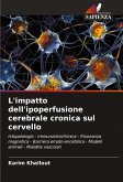 L'impatto dell'ipoperfusione cerebrale cronica sul cervello