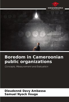 Boredom in Cameroonian public organizations - Ambassa, Dieudonné Davy;Nyock Ilouga, Samuel