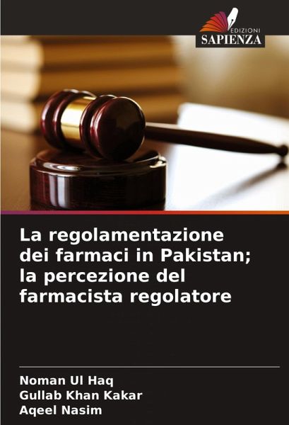 La regolamentazione dei farmaci in Pakistan; la percezione del farmacista regolatore La regolamentazione dei farmaci in Pakistan; la percezione del farmacista regolatore