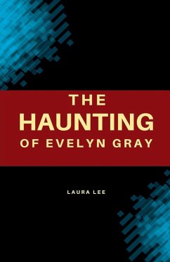 The Haunting of Evelyn Gray - Lee, Laura