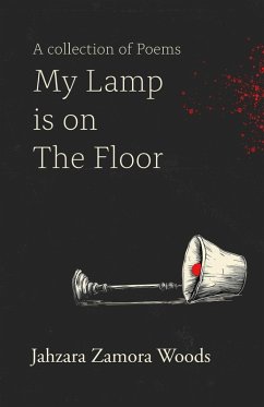 My Lamp is on The Floor - Zamora Woods, Jahzara