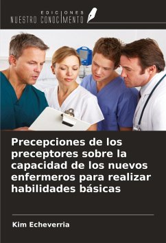 Cover Precepciones de los preceptores sobre la capacidad de los nuevos enfermeros para realizar habilidades básicas