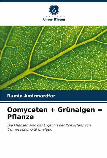Oomyceten + Grünalgen = Pflanze Oomyceten + Grünalgen = Pflanze