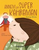 Annem Bir Süper Kahraman Annem Bir Süper Kahraman