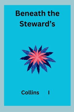 Beneath the Steward's - I, Collins