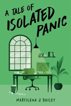 A Tale of Isolated Panic - Bailey, Marcilena J