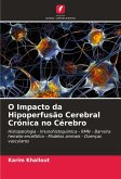 O Impacto da Hipoperfusão Cerebral Crónica no Cérebro