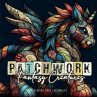 Patchwork Fantasy Creatures Coloring... - Bild 1