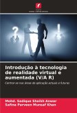 Introdução à tecnologia de realidade virtual e aumentada (V/A R)