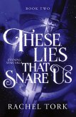 These Lies That Snare Us