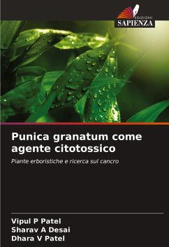 Punica granatum come agente citotossico - Patel, Vipul P;Desai, Sharav A;Patel, Dhara V