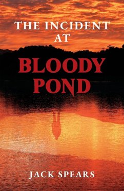 The Incident at Bloody Pond - Spears, Jack