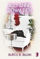 Alo Anne Benim Ben - B. Bilgin, Burcu