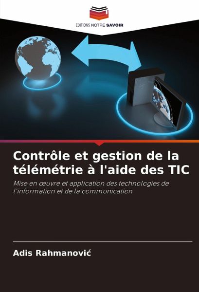 Contrôle et gestion de la télémétrie à l'aide des TIC Contrôle et gestion de la télémétrie à l'aide des TIC