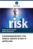 RISIKOMANAGEMENT FÜR MOBILE GERÄTE IN DER IT-ABTEILUNG