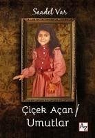 Cicek Acan Umutlar - Var, Saadet