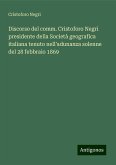 Discorso del comm. Cristoforo Negri presidente della Società geografica italiana tenuto nell'adunanza solenne del 28 febbraio 1869