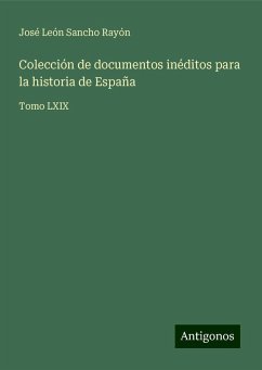 Colección de documentos inéditos para la historia de España - Rayón, José León Sancho