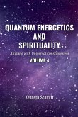 Quantum Energetics and Spirituality Volume 4 Quantum Energetics and Spirituality Volume 4