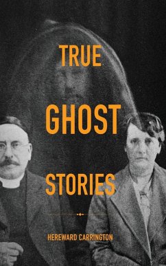 True Ghost Stories - Carrington, Hereward