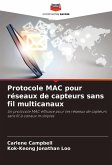 Protocole MAC pour réseaux de capteurs sans fil multicanaux Protocole MAC pour réseaux de capteurs sans fil multicanaux