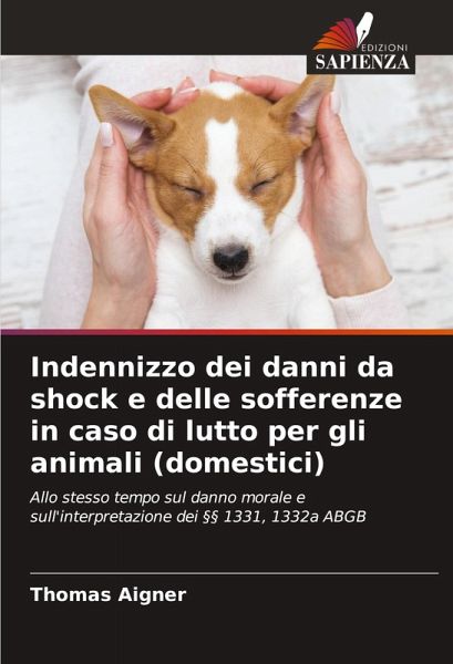 Indennizzo dei danni da shock e delle sofferenze in caso di lutto per gli animali (domestici)