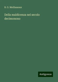 Della maldicenza nel secolo decimonono - Meillassoux, R. G.