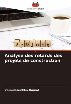 Analyse des retards des projets de construction - Hamid, Zainulabuddin