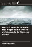 Los volcanes de lodo del Mar Negro como criterio de búsqueda de hidratos de gas Los volcanes de lodo del Mar Negro como criterio de búsqueda de hidratos de gas