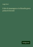 Il dio di Anassagora e la filosofia greca prima di Socrate